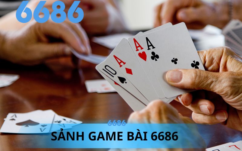 SẢNH GAME BÀI 6686